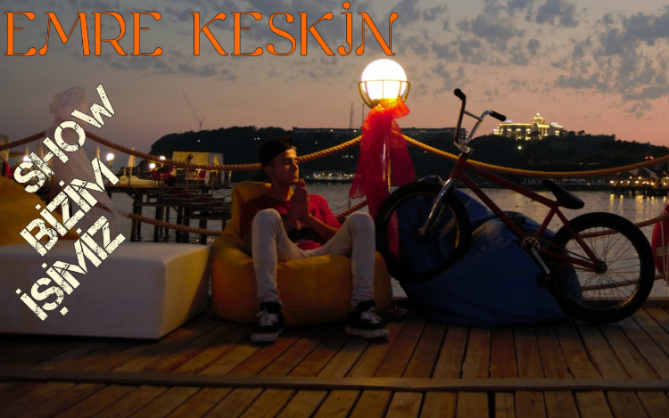 Emre Keskin - Show Bizim İşimiz